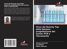 Bookcover of Virus del Bunchy Top della banana: progettazione dei primer PCR e rilevamento