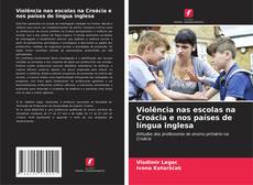 Portada del libro de Violência nas escolas na Croácia e nos países de língua inglesa