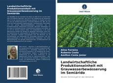 Portada del libro de Landwirtschaftliche Produktionseinheit mit Grauwasserbewässerung im Semiárido