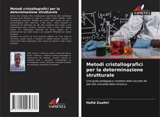 Обложка Metodi cristallografici per la determinazione strutturale