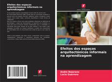 Portada del libro de Efeitos dos espaços arquitectónicos informais na aprendizagem