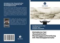 Capa do livro de Amiodaron bei rheumatischer Herzklappenerkrankung mit Herzklappenersatz 