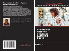 Обложка Preferencje klientów dotyczące ŁATWEGO ZAKUPU