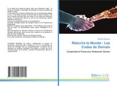 Réécrire le Monde : Les Codes de Demain kitap kapağı