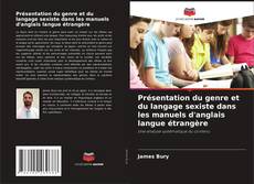Bookcover of Présentation du genre et du langage sexiste dans les manuels d'anglais langue étrangère