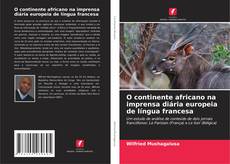 Copertina di O continente africano na imprensa diária europeia de língua francesa