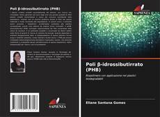 Copertina di Poli β-idrossibutirrato (PHB)