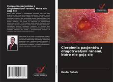 Couverture de Cierpienia pacjentów z długotrwałymi ranami, które nie goją się