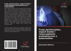 Buchcover von Fuzja pęcherzyków, import białek i rozszczepianie proteolityczne u eukariontów