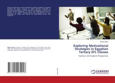 Bookcover of Exploring Motivational Strategies in Egyptian Tertiary EFL Classes