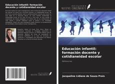 Copertina di Educación infantil: formación docente y cotidianeidad escolar