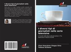 Bookcover of I diversi tipi di giornalisti nelle serie televisive
