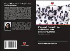 Copertina di L'aspect humain de l'adhésion aux antirétroviraux :