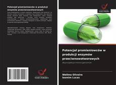 Buchcover von Potencjał promieniowców w produkcji enzymów przeciwnowotworowych