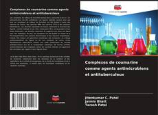 Copertina di Complexes de coumarine comme agents antimicrobiens et antituberculeux