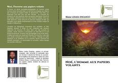 Buchcover von Noé, l'homme aux papiers volants