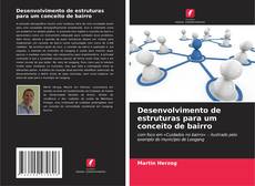 Copertina di Desenvolvimento de estruturas para um conceito de bairro