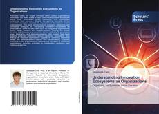 Couverture de Understanding Innovation Ecosystems as Organizations