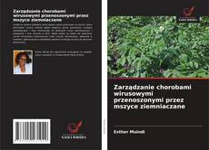 Обложка Zarządzanie chorobami wirusowymi przenoszonymi przez mszyce ziemniaczane