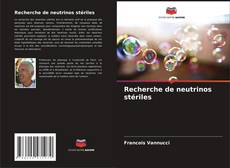 Copertina di Recherche de neutrinos stériles