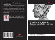 Bookcover of Creation of a Didactic Bustier from fabric scraps