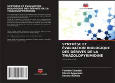Capa do livro de SYNTHÈSE ET ÉVALUATION BIOLOGIQUE DES DÉRIVÉS DE LA THIAZOLOPYRIMIDINE 