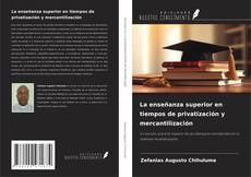 Buchcover von La enseñanza superior en tiempos de privatización y mercantilización