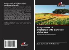 Couverture de Programma di miglioramento genetico del grano