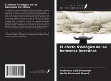 Capa do livro de El efecto fisiológico de las hormonas incretinas 