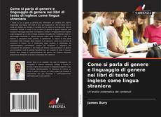 Copertina di Come si parla di genere e linguaggio di genere nei libri di testo di inglese come lingua straniera