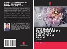 Borítókép a  OPTIMIZAÇÃO DE MOTORES DE BUSCA E CONSTRUÇÃO ESTRATÉGICA DE MARCAS - hoz