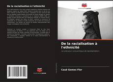 Copertina di De la racialisation à l'ethnicité