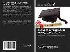 Copertina di GRANDES DIPLOMAS, SÍ, PERO ¿LUEGO QUÉ?