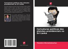 Caricaturas políticas das eleições presidenciais no Sri Lanka的封面