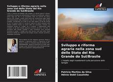 Capa do livro de Sviluppo e riforma agraria nella zona sud dello Stato del Rio Grande do Sul/Brasile 