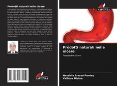 Copertina di Prodotti naturali nelle ulcere