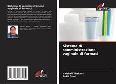 Borítókép a  Sistema di somministrazione vaginale di farmaci - hoz