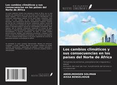 Couverture de Los cambios climáticos y sus consecuencias en los países del Norte de África