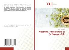 Couverture de Médecine Traditionnelle et Pathologies ORL