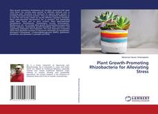 Copertina di Plant Growth-Promoting Rhizobacteria for Alleviating Stress