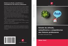 Copertina di Estado da atitude, autoeficácia e competências dos futuros professores