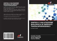 Buchcover von SINTESI E VALUTAZIONE BIOLOGICA DI DERIVATI TIAZOLOPIRIMIDINICI
