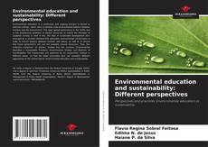 Bookcover of Environmental education and sustainability: Different perspectives