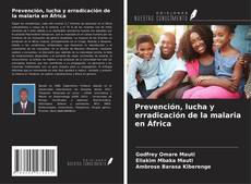 Buchcover von Prevención, lucha y erradicación de la malaria en África