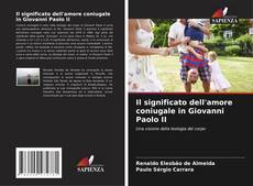Couverture de Il significato dell'amore coniugale in Giovanni Paolo II