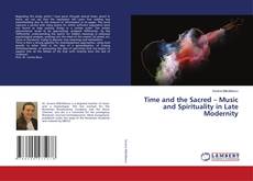 Copertina di Time and the Sacred – Music and Spirituality in Late Modernity