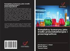 Copertina di Kompleksy kumaryny jako środki przeciwbakteryjne i przeciwgruźlicze