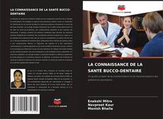 LA CONNAISSANCE DE LA SANTÉ BUCCO-DENTAIRE的封面