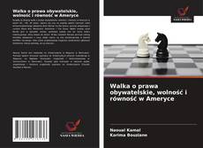 Capa do livro de Walka o prawa obywatelskie, wolność i równość w Ameryce 