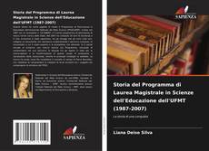 Bookcover of Storia del Programma di Laurea Magistrale in Scienze dell'Educazione dell'UFMT (1987-2007)